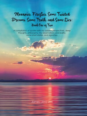 cover image of Moonpies, Fireflies, Some Twisted Dreams, Some Truth, and Some Lies